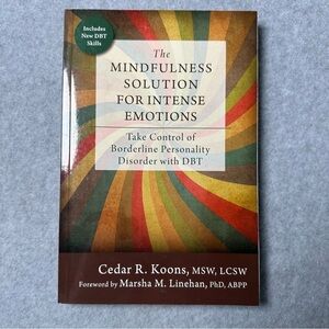 The Mindfulness Solution for Intense Emotions Book